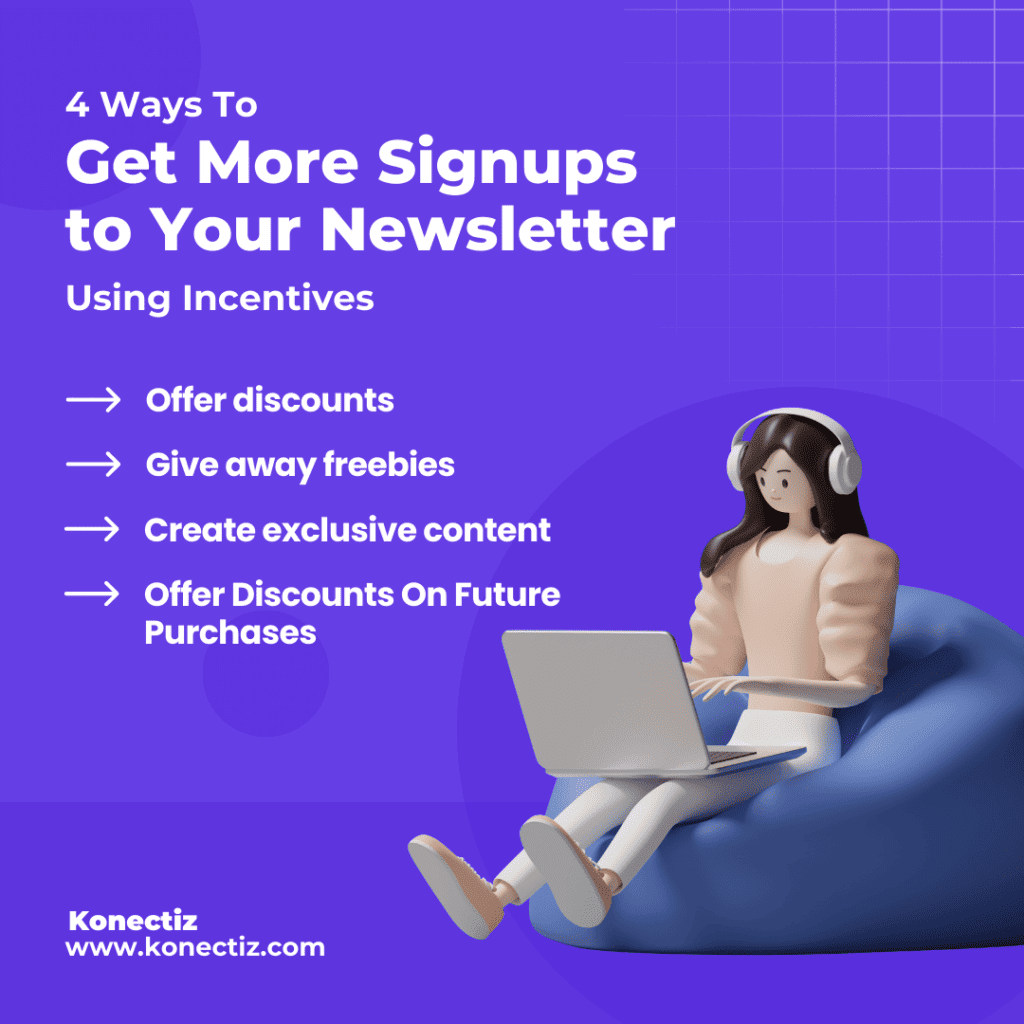 4 Ways To Get More Signups To Your Newsletter Using Inventives - Konectiz