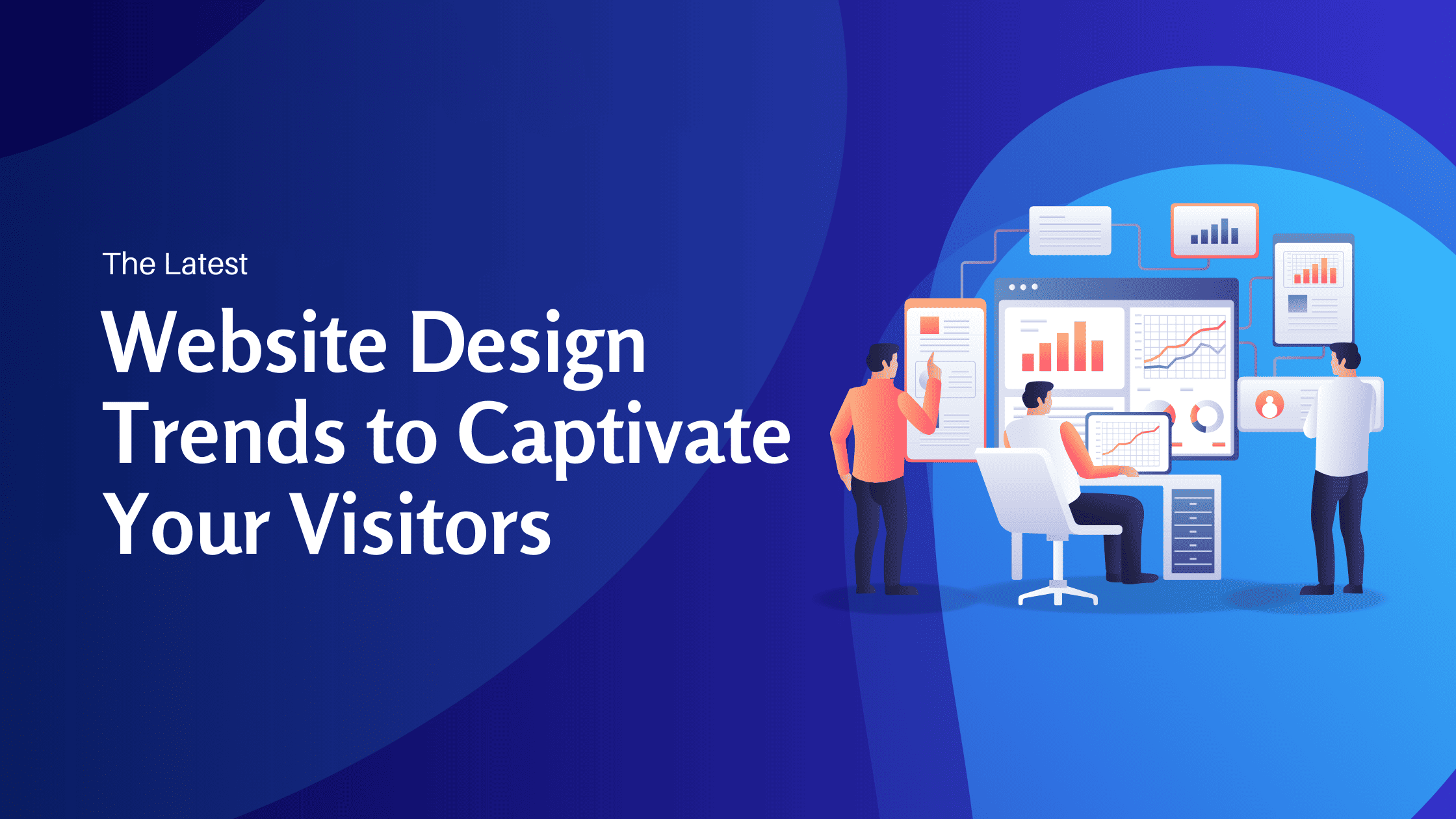 The Latest Website Design Trends to Captivate Your Visitors - Konectiz