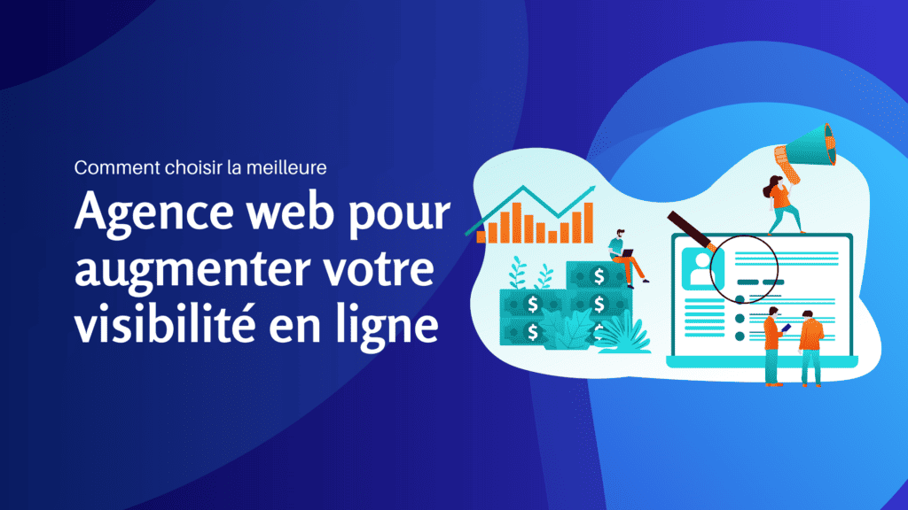Comment choisir la meilleure agence web pour augmenter votre visibilité en ligne - Konectiz