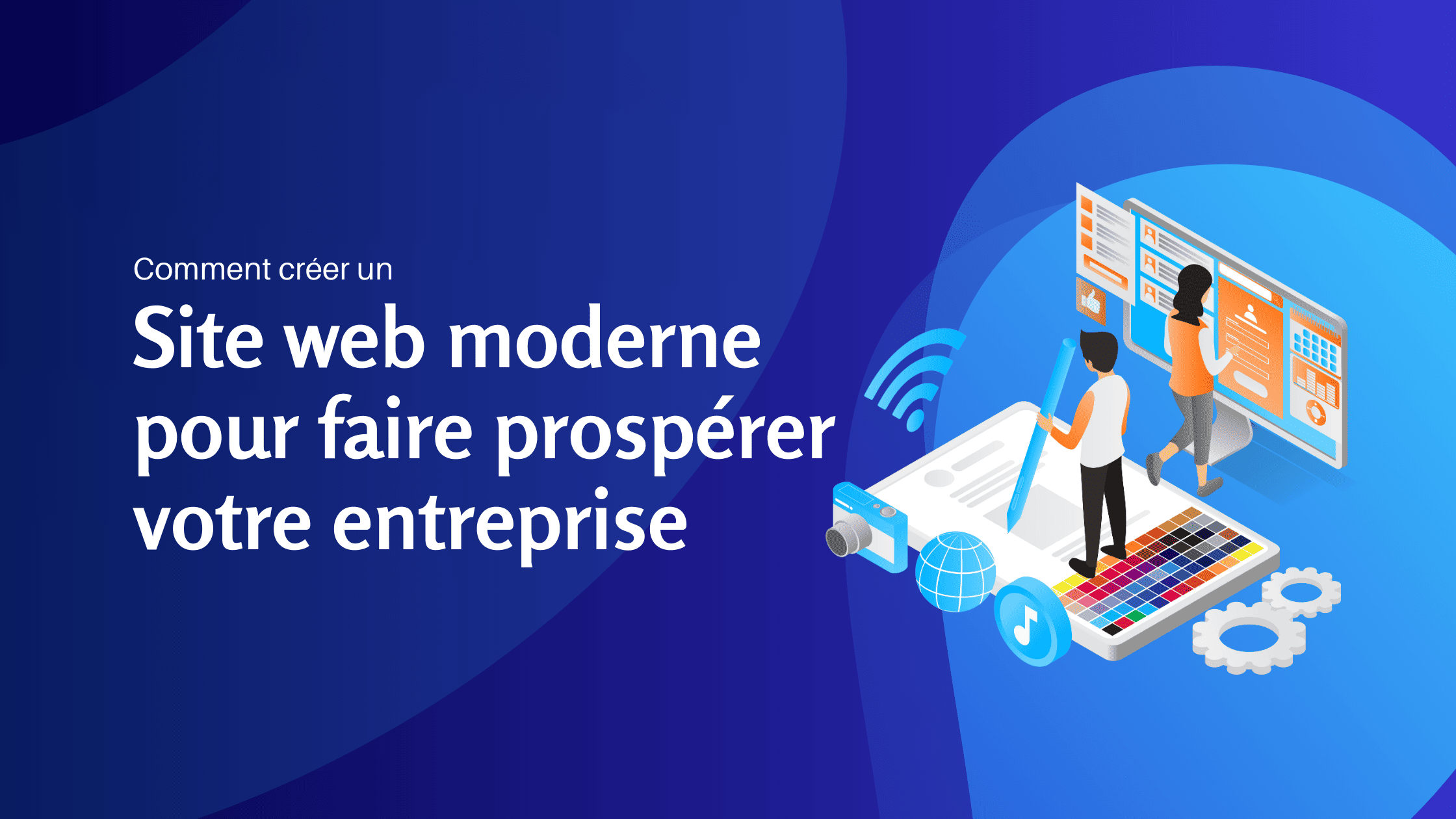 Comment créer un site web moderne pour faire prospérer votre entreprise - Konectiz