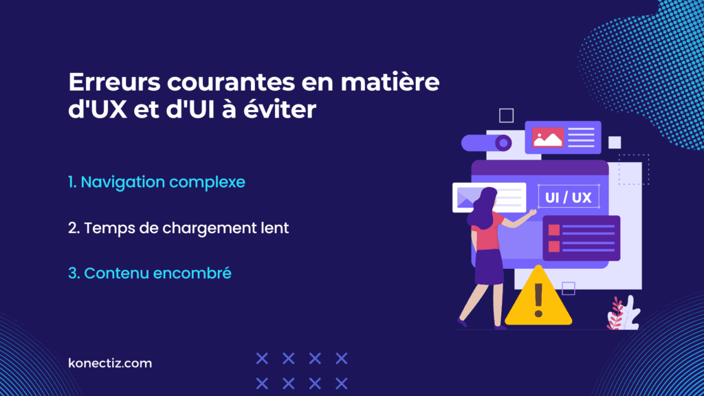 Erreurs courantes en matière d'Expérience Utilisateur et d'Interface Utilisateur à éviter_ - Konectiz